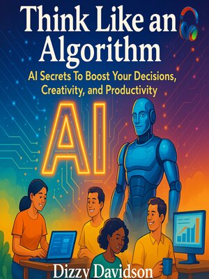 cover image of Think Like an Algorithm